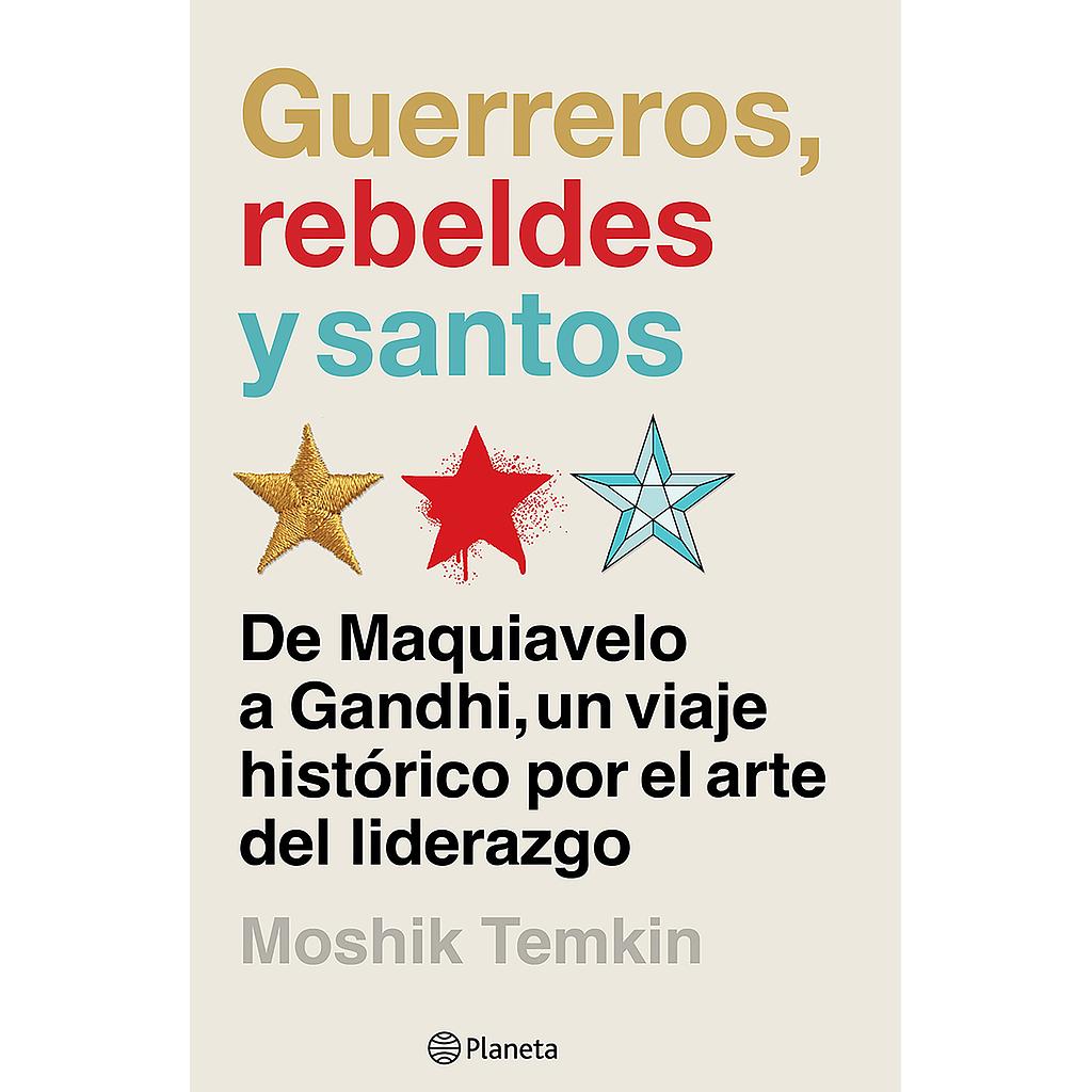 Guerreros, rebeldes y santos