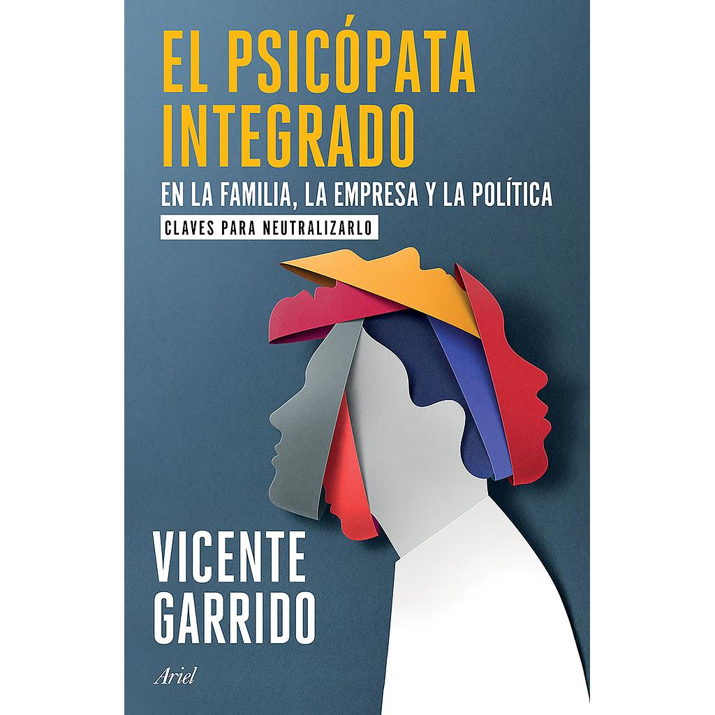 El psicopata integrado en la familia, la empresa y la politica