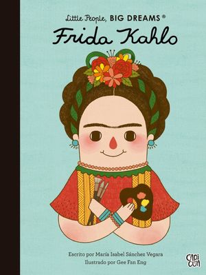 Little People Big Dreams Frida Kahlo