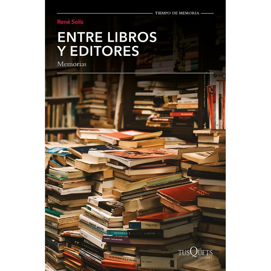 Entre libros y editores memorias