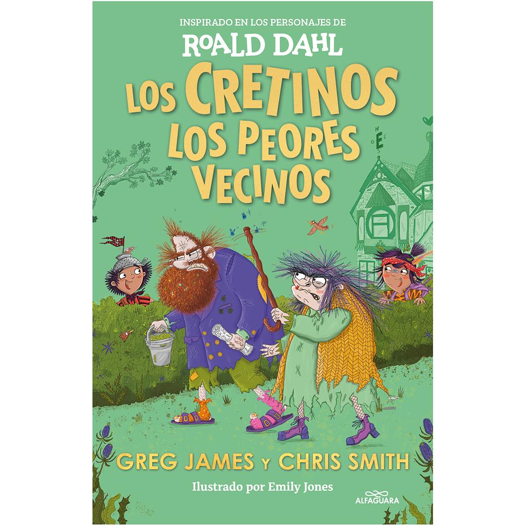 Los cretinos: los peores vecinos