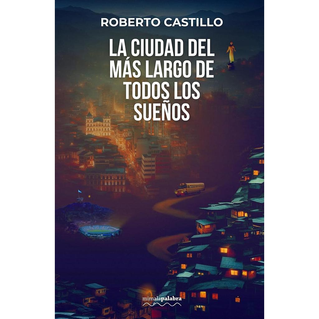 La ciudad del mas largo de todos los sueños