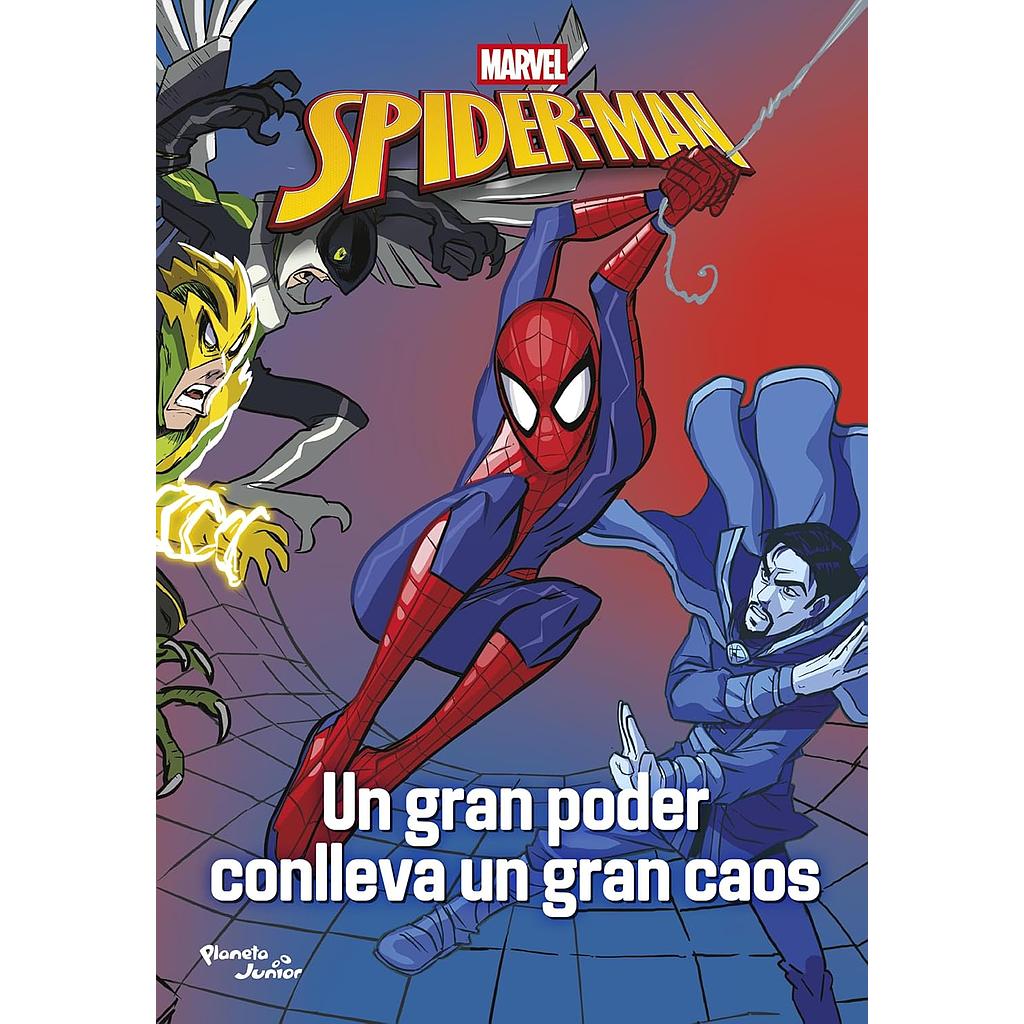 Spider-Man. Un gran poder conlleva un gran caos