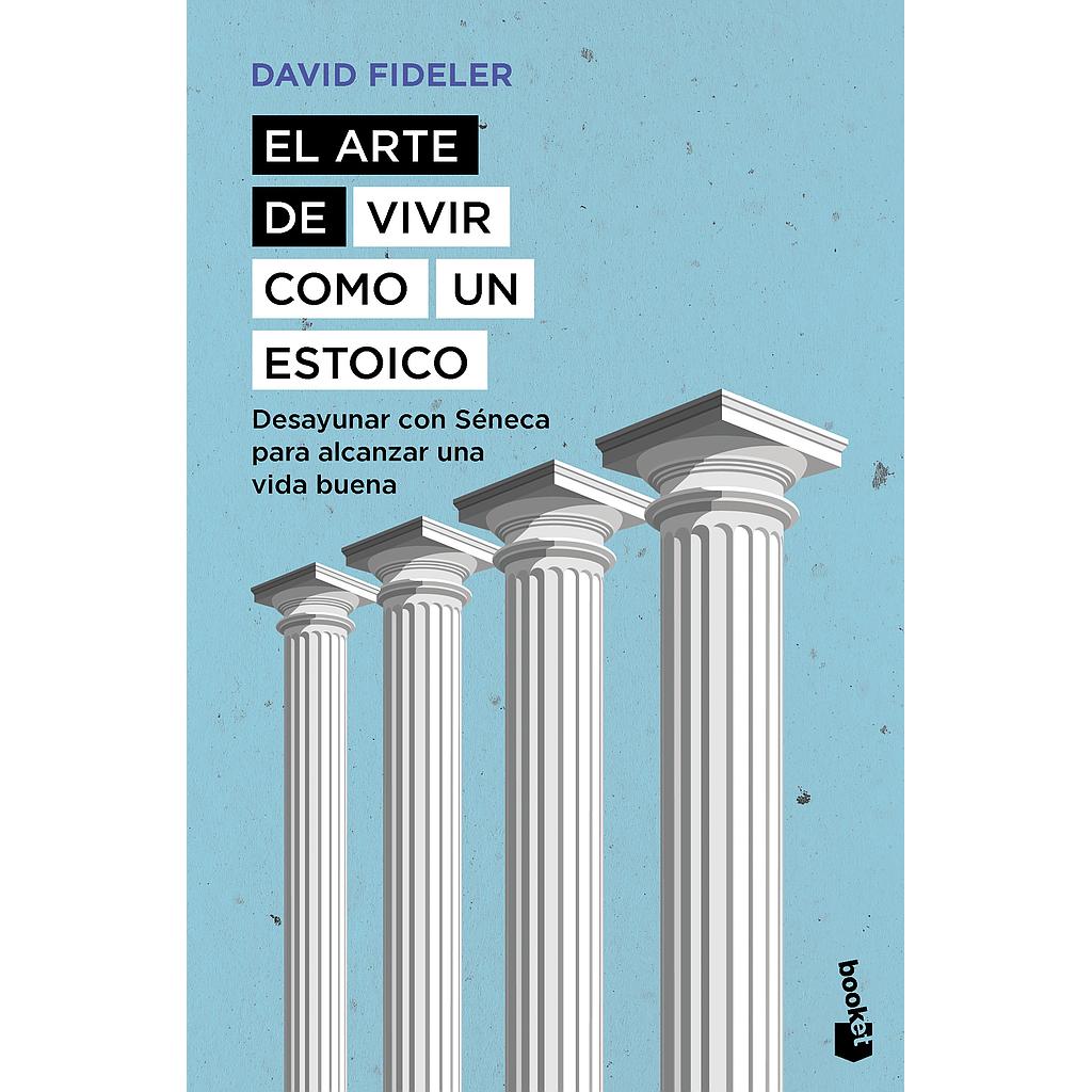 El arte de vivir como un estoico