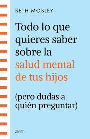 Todo lo que quieres saber sobre la salud mental de tus hijos