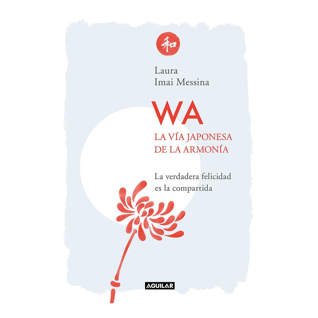 WA. La via japonesa de la armonia