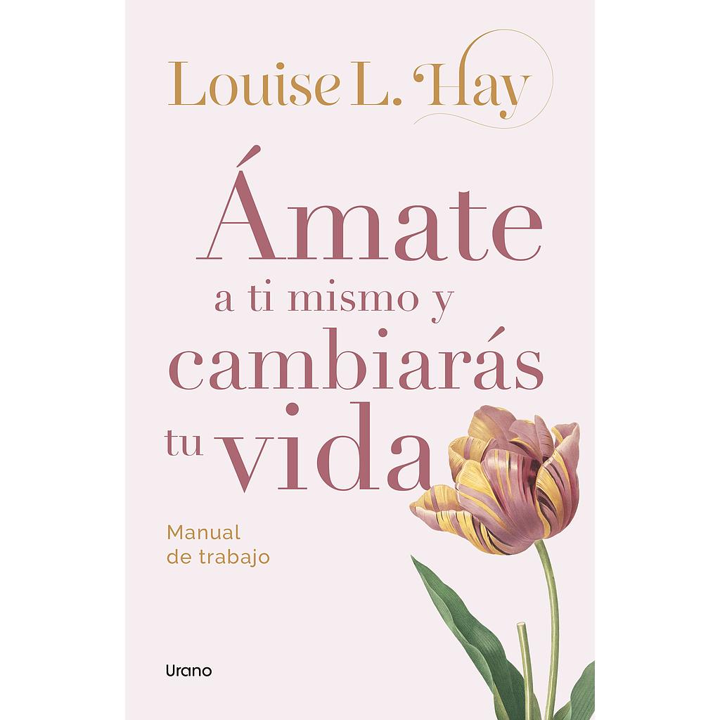 Amate a ti mismo y cambiaras tu vida