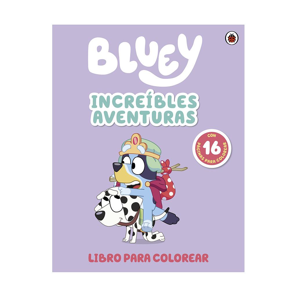 Bluey. Actividades - Increibles aventuras
