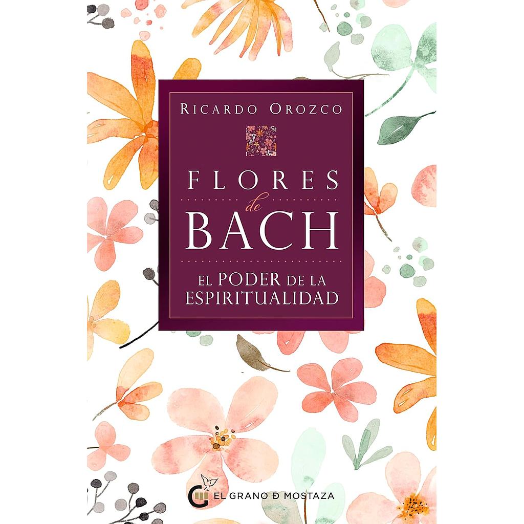 Flores de Bach. El poder de la espiritualidad