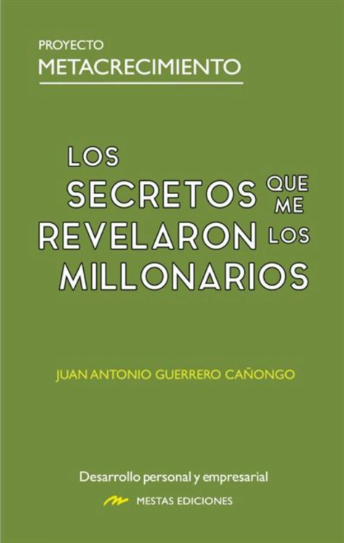 Los secretos que me revelaron los millonarios