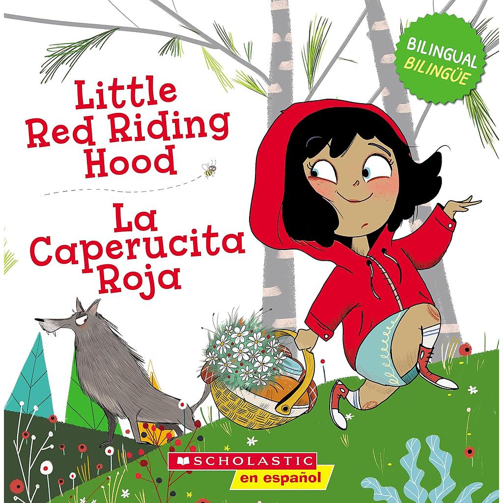 Little Red Riding Hood / La Caperucita Roja