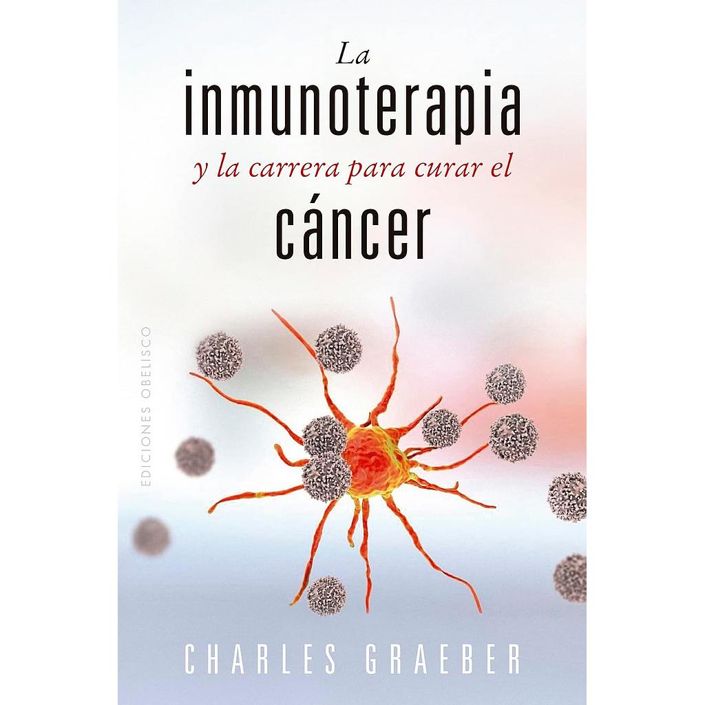 La inmunoterapia y la carrera para curar el cancer