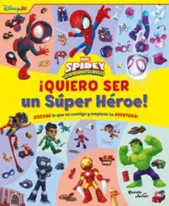 Spidey y sus sorprendentes amigos. Quiero ser un Super Heroe