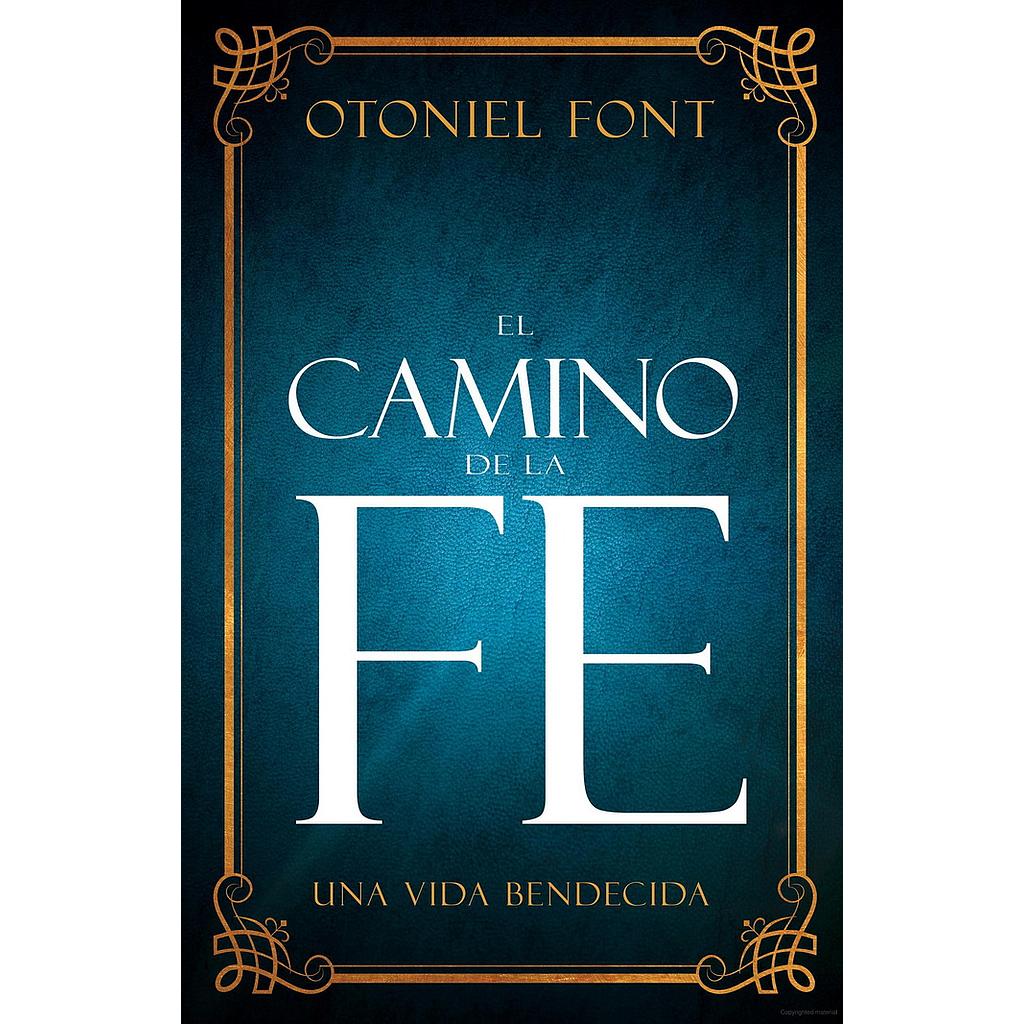El camino de la fe. Una vida bendecida