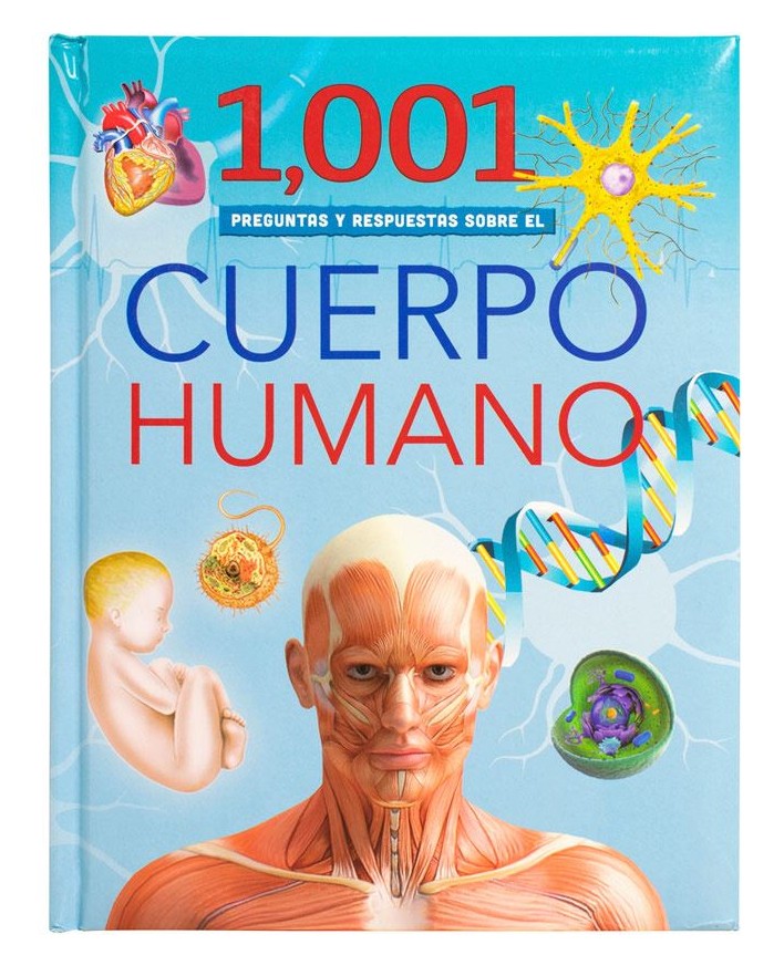 1001 Preguntas y Respuestas Sobre El Cuerpo Humano