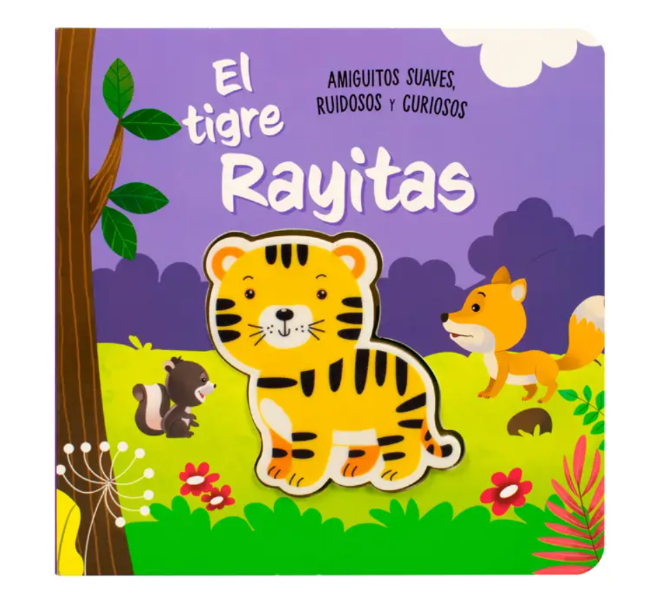 Amiguitos suaves, ruidosos y curiosos El Tigre Rayitas
