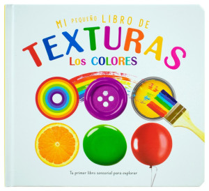 Mi Pequeño Libro De Texturas: Los Colores