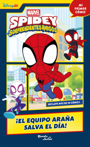 Spidey Y Sus Sorprendentes Amigos. El Equipo Araña Salva El Dia