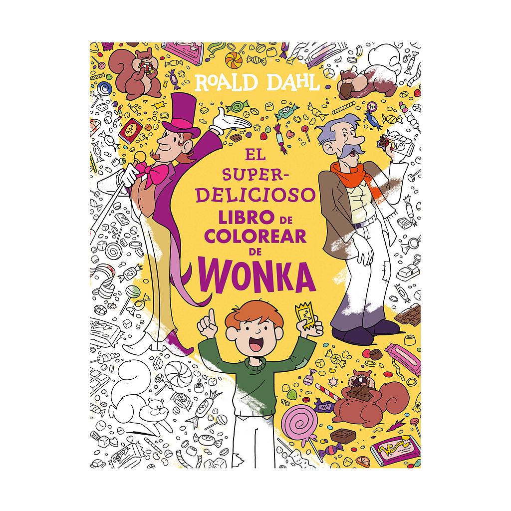 El superdelicioso libro para colorear de Wonka