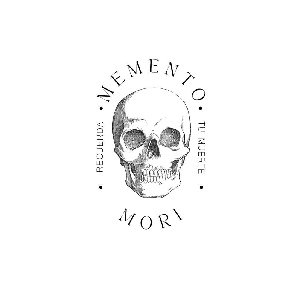 Memento Mori: Recuerda tu Muerte