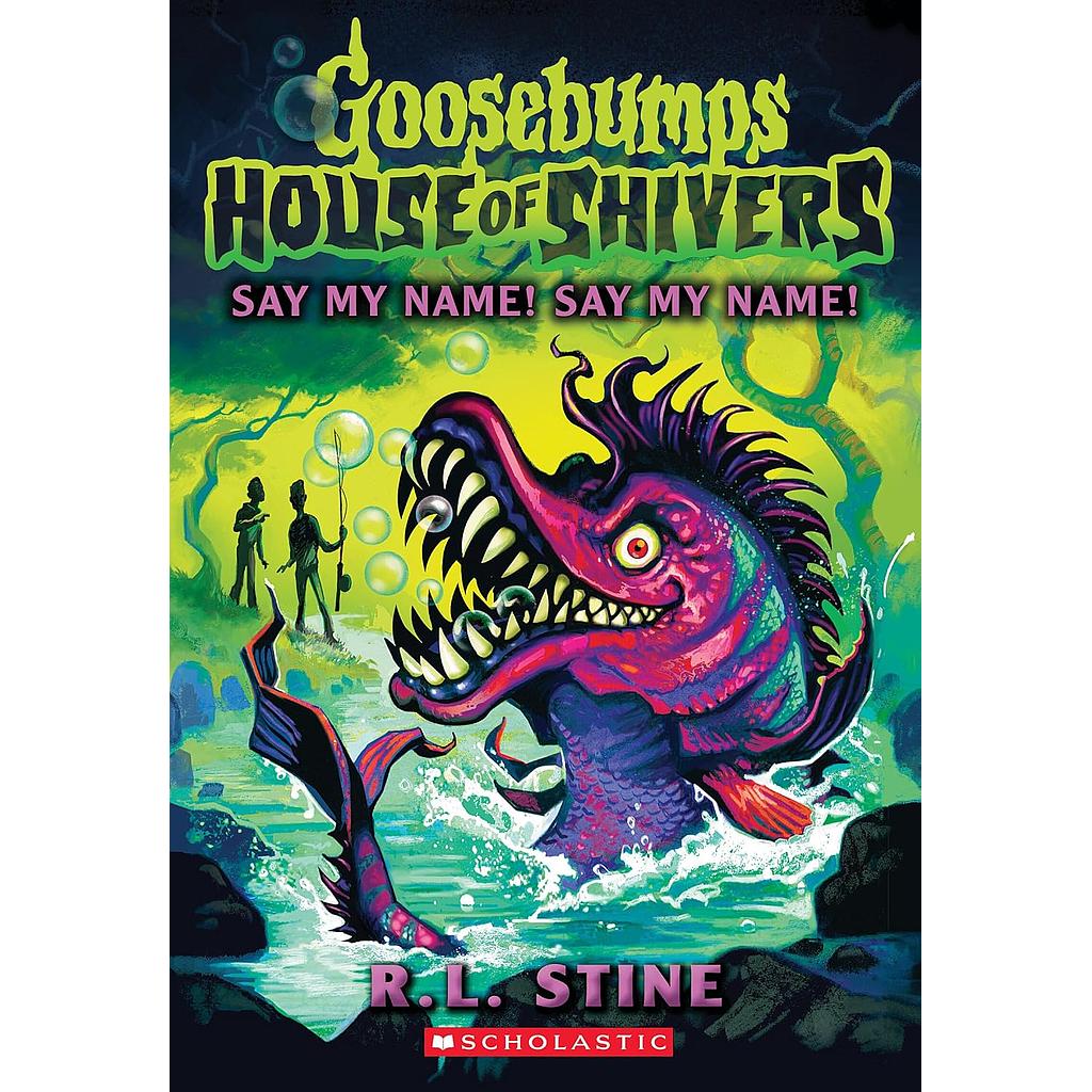 Goosebumps House of Shivers: Say My Name! Say My Name