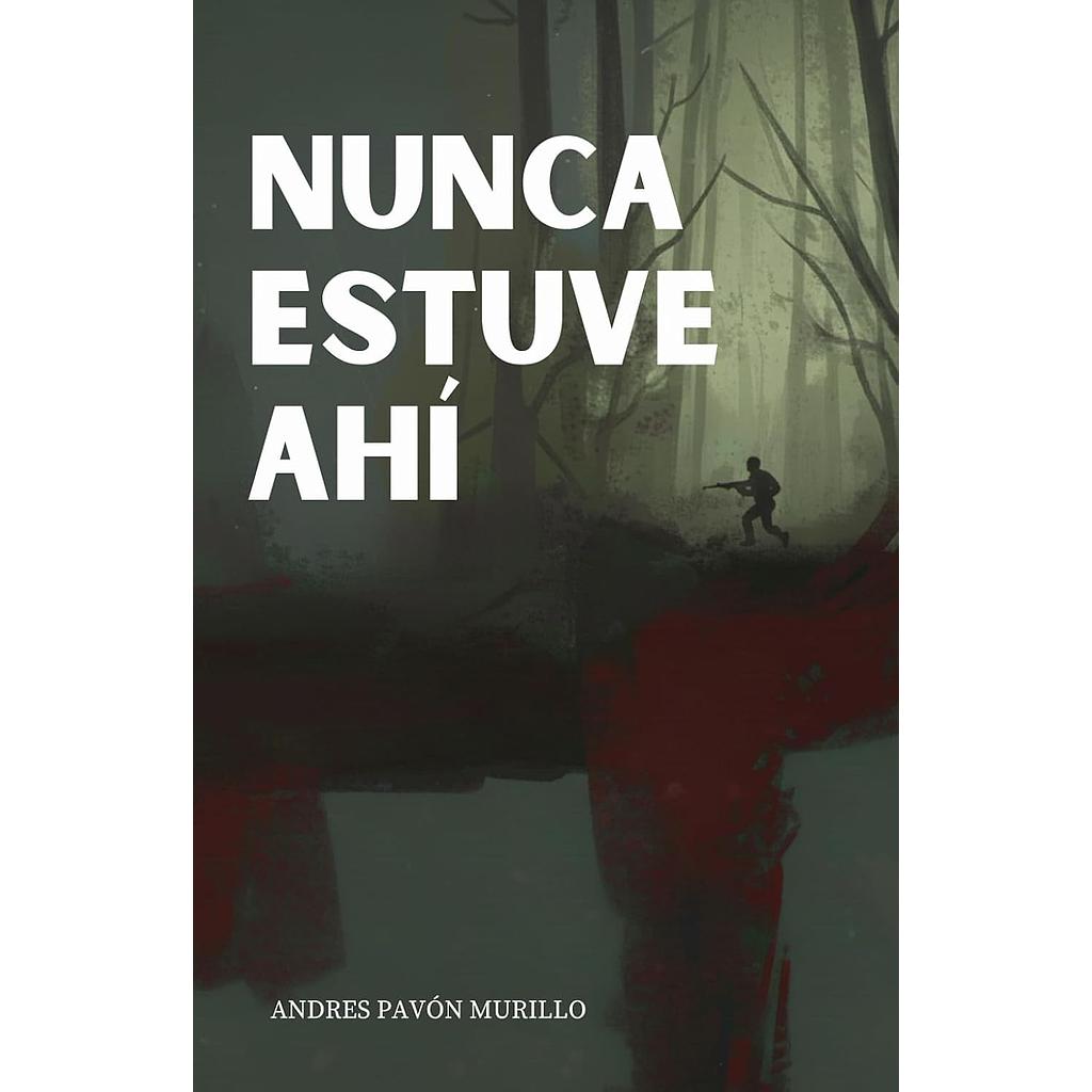 Nunca estuve ahi