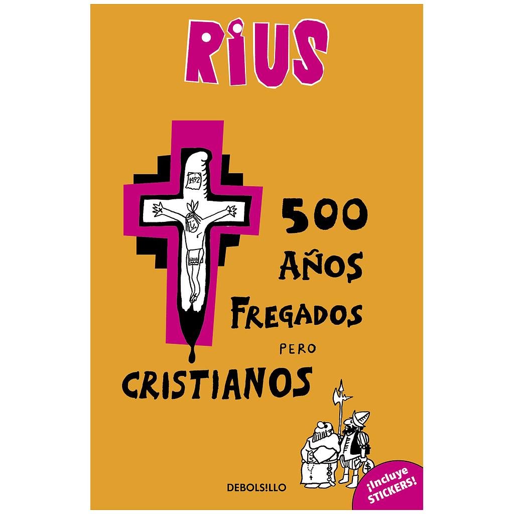 500 años fregados pero cristianos
