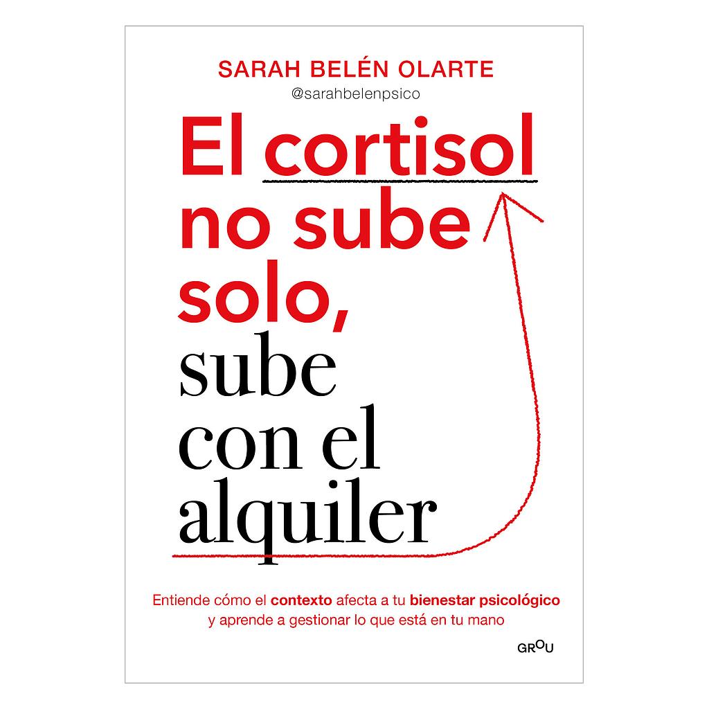 El cortisol no sube solo, sube con el alquiler