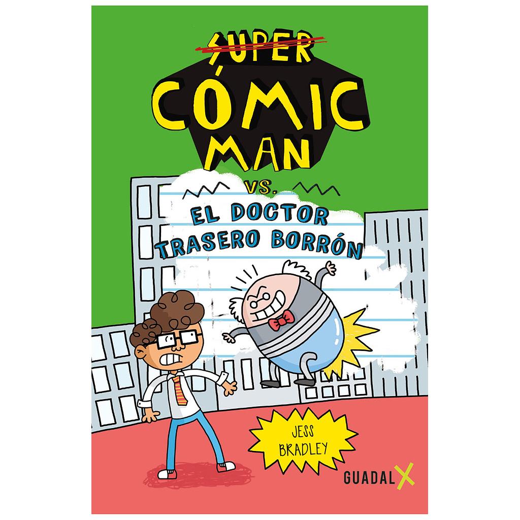Super Comic Man y el doctor trasero borron