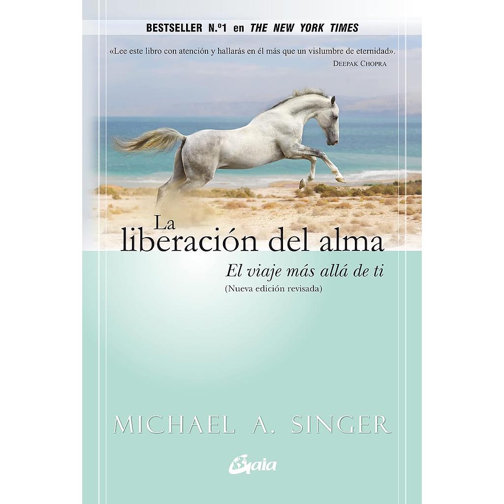 La liberacion del alma: El viaje mas alla de ti