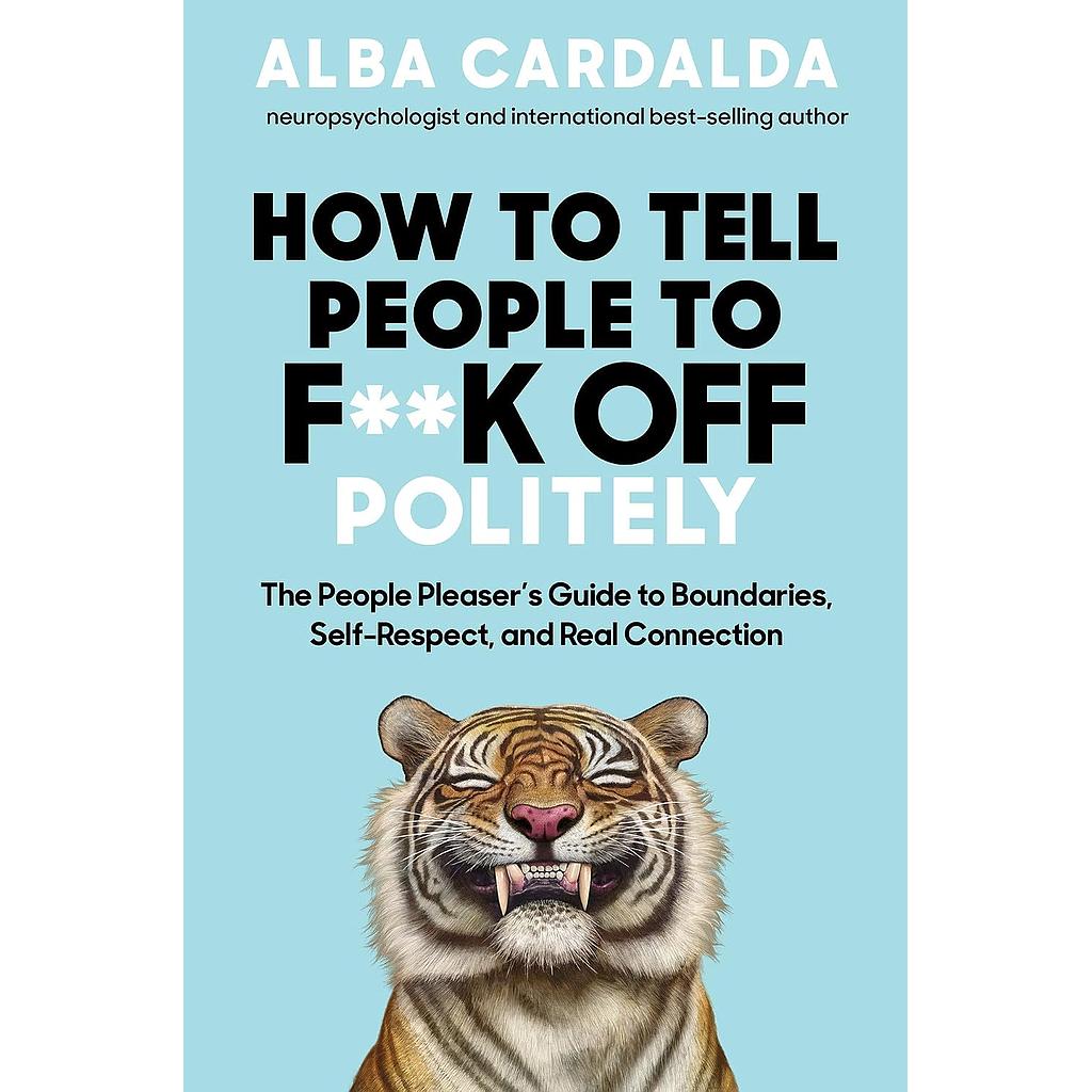 How to Tell People to F**k Off Politely