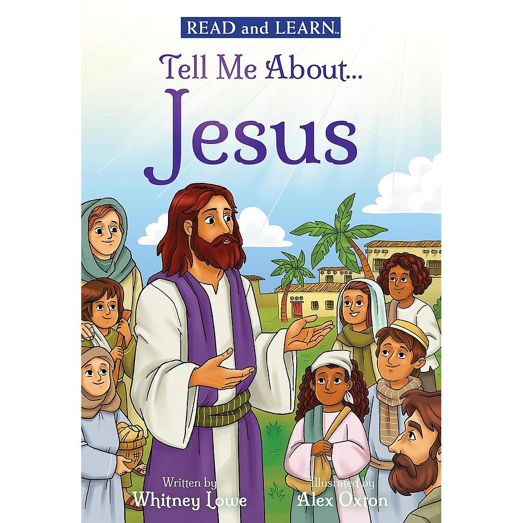 Read and Learn: Tell Me About...Jesus