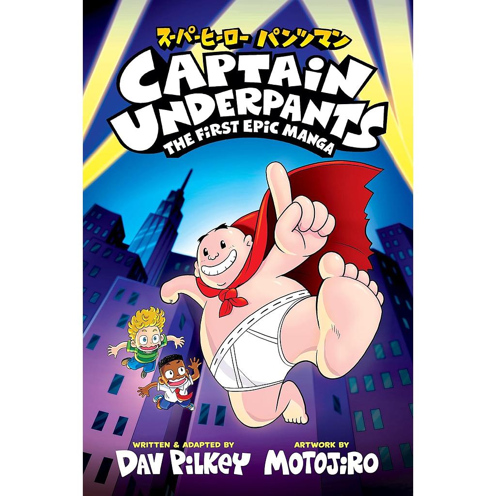 Captain Underpants: The First Epic Manga