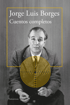 Cuentos completos: Jorge Luis Borges