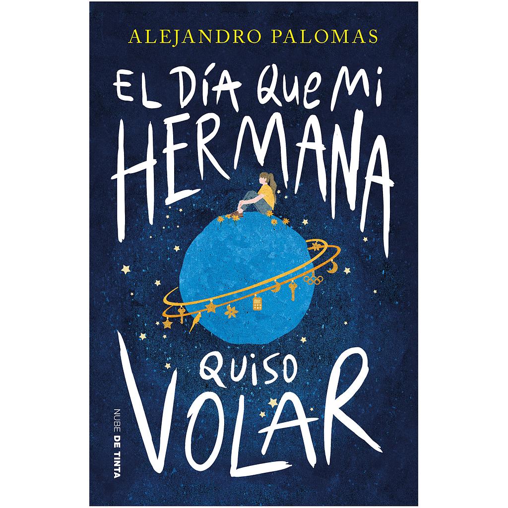 El dia que mi hermana quiso volar
