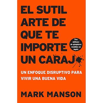 El sutil arte que te importe un carajo