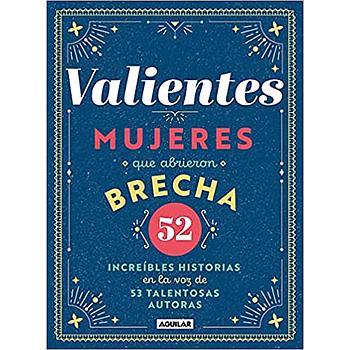 Valientes mujeres que abrieron brecha