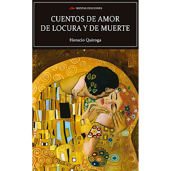 Cuentos de amor y locura y de muerte
