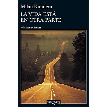 La vida esta en otra parte