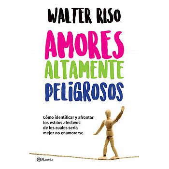 Amores altamente peligrosos