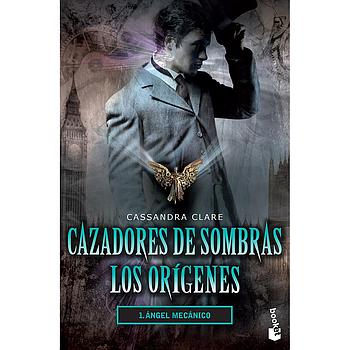 Cazadores Los Origenes 1: Angel Mecanico