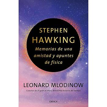 Stephen Hawking: Memorias de una amistad