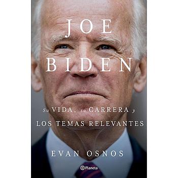Joe Biden: su vida, su carrera y los temas relevantes