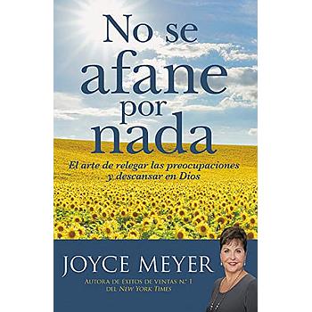 No se afane por nada