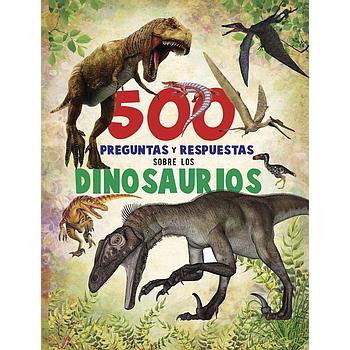 500 Preguntas y Respuestas sobre los Dinosaurios