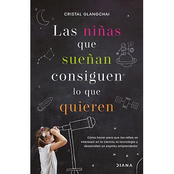 Las niñas que sueñan consiguen...