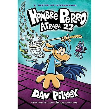 Hombre perro 8: Atrapa 22