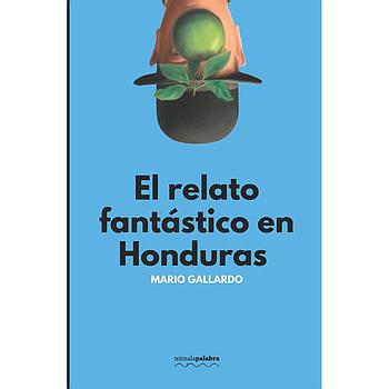 El relato fantastico en Honduras