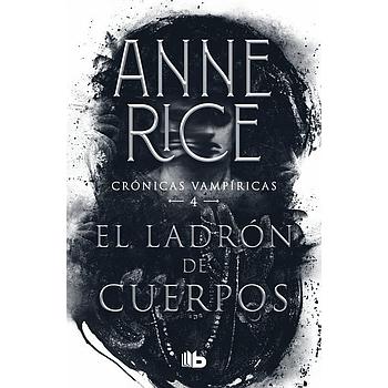 Cronicas Vampiricas 4: El ladron de cuerpos