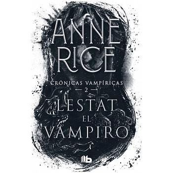 Cronicas vampiricas 2: Lestat el vampiro